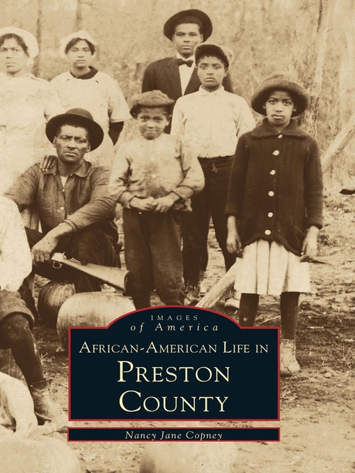 Title details for African-American Life in Preston County by Nancy Jane Copney - Available